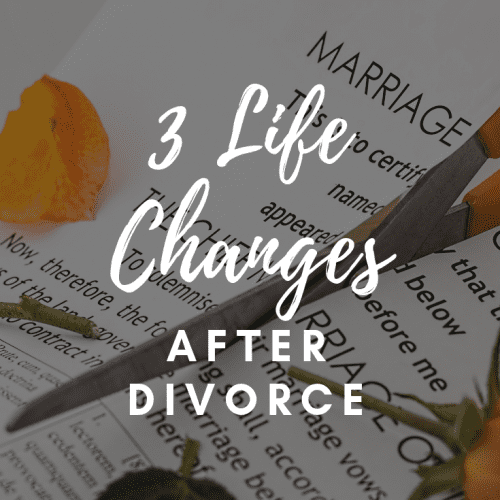 Life Changes Divorce